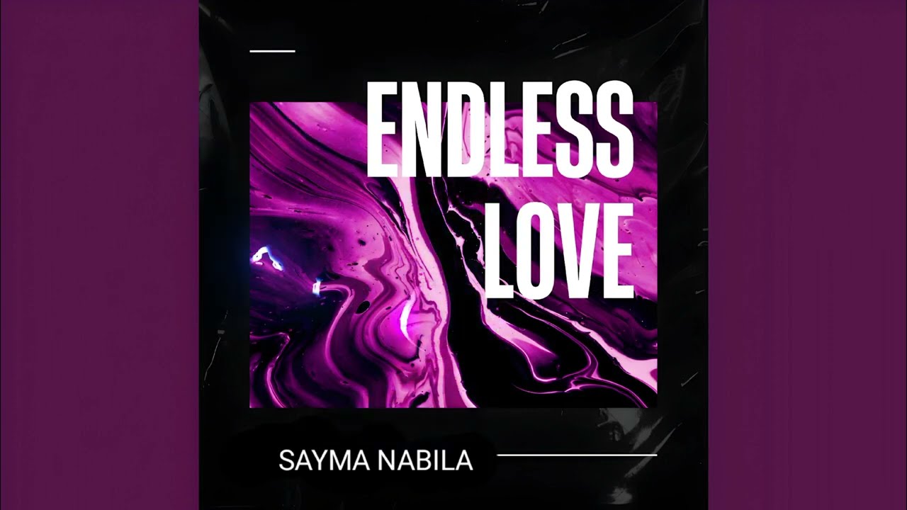 Endless Love Sayma Nabila | Endless Love Remix 2024 
