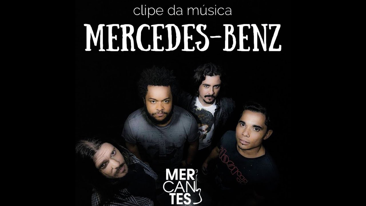Mercedes-Benz - MERCANTES - Vídeo Clipe