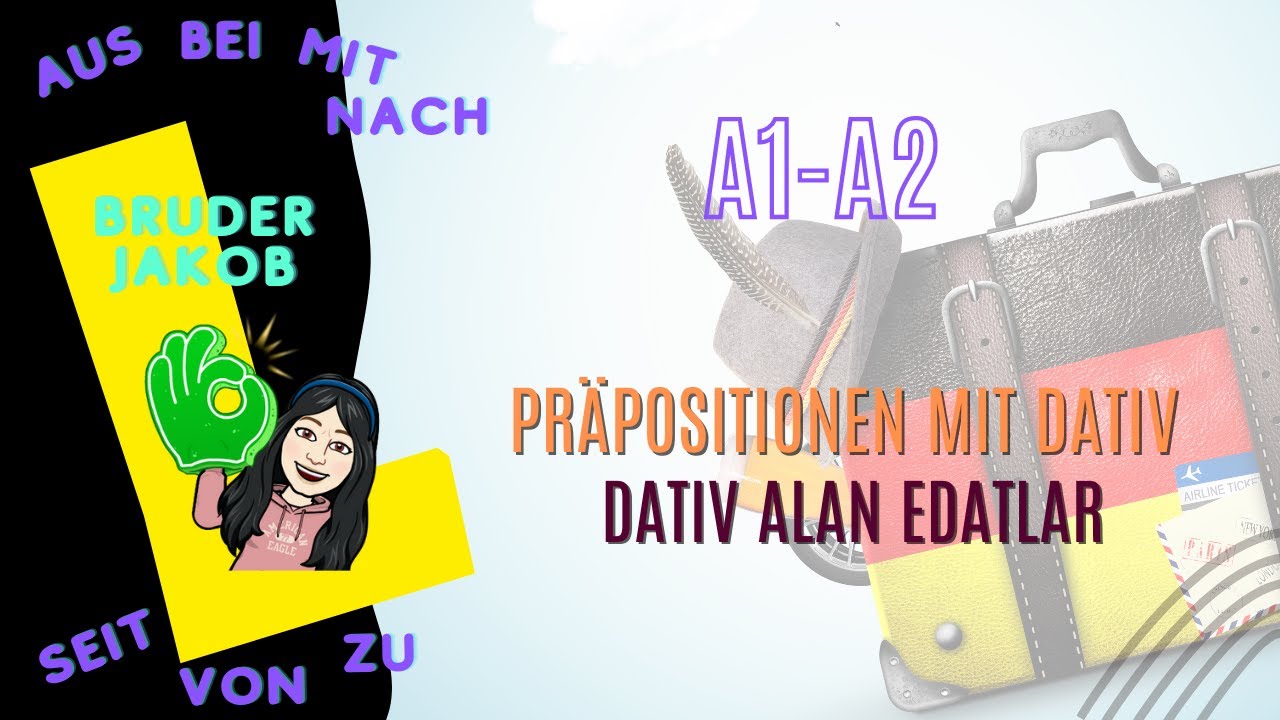 A1-A2 Praepositionen mit Dativ / Dativ Alan Edatlar / dative prepositions