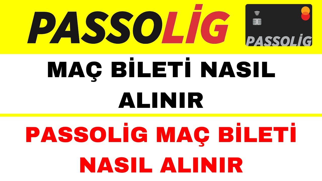 Ma&ccedil; Bileti Nasıl Alınır - Passolig Bilet Alma - Passolig Ma&ccedil; Bileti Nasıl Alınır