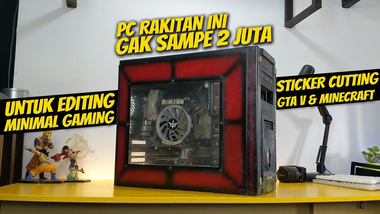 RAKITAN PC UNTUK EDITING GAK SAMPE 2 JUTA INI -KITA UPGRADE DAN CLEANING