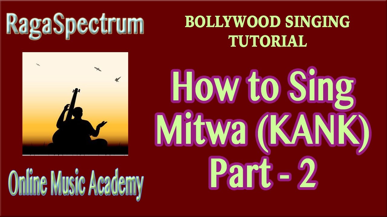 How To Sing MITWA (Kabhi Alvida Na Kahna) | BILAVAL - Part 2 | RagaSpectrum Online Music Academy