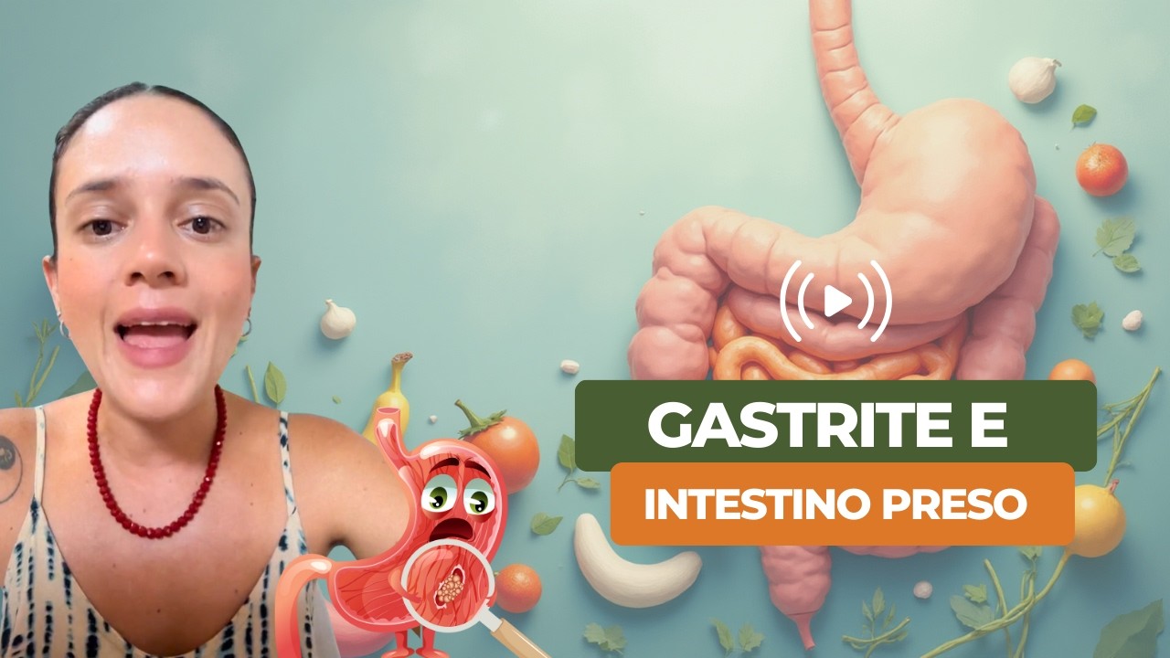 GASTRITE E INTESTINO PRESO: QUAL A RELAÇÃO
