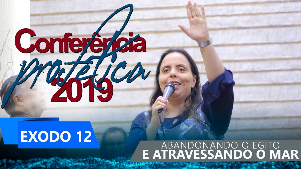 Pastora Helena Raquel  - &Ecirc;xodo 12 Conferencia Abandonando o Egito e atravessando o mar Vermelho