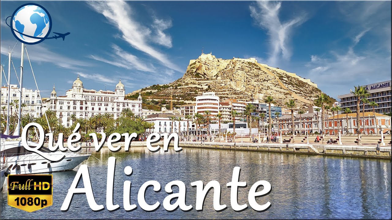 QU&Eacute; VER en ALICANTE, Espa&ntilde;a - Ciudad tur&iacute;stica a orillas del Mediterr&aacute;neo