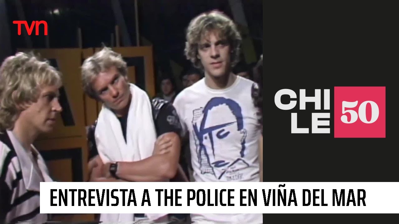 Entrevista exclusiva a The Police en el Festival de Viña 1982 | #Chile50