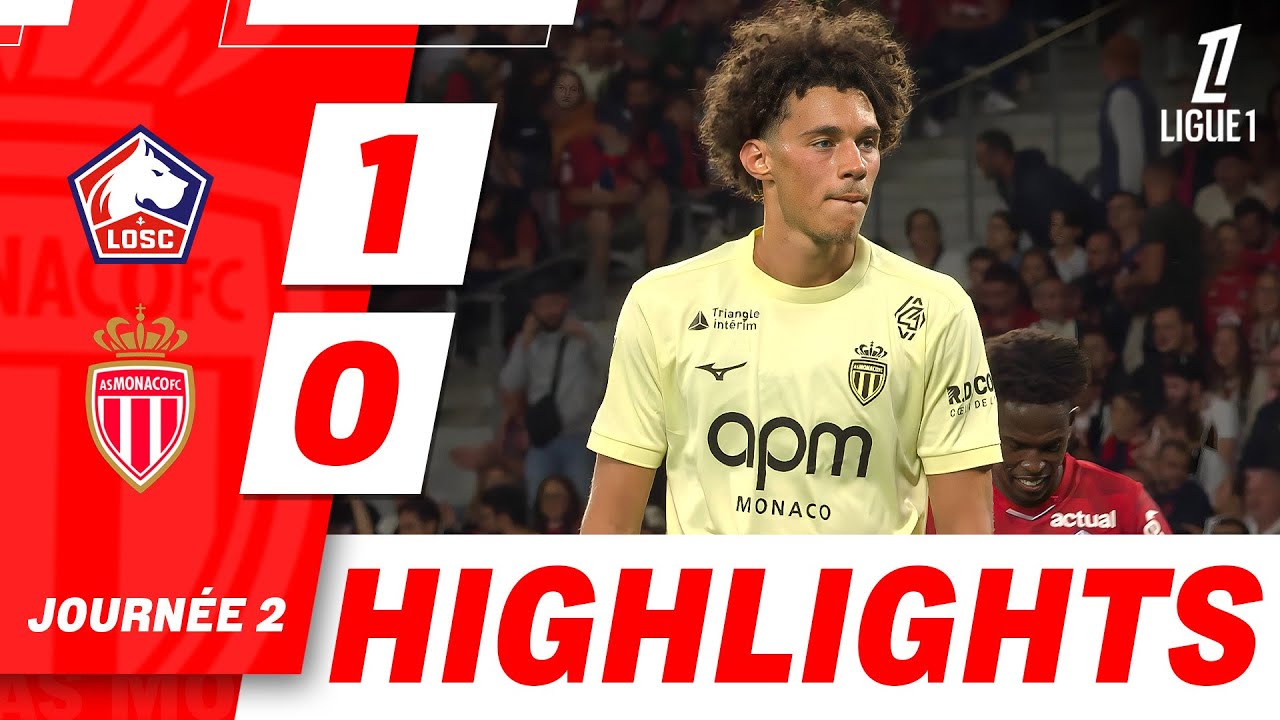 R&eacute;sum&eacute; Lille LOSC - AS Monaco - 2&egrave;me journ&eacute;e
