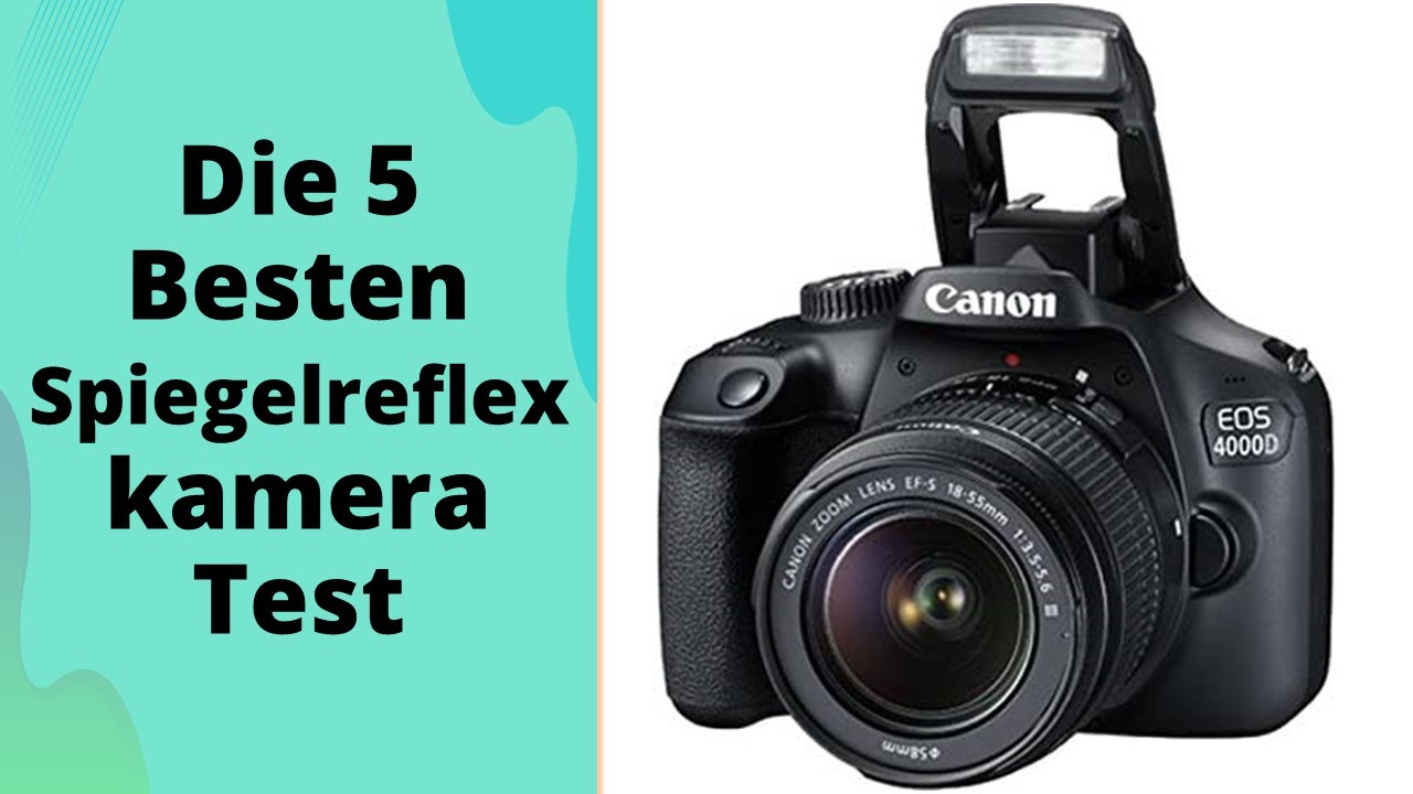 Die 5 Besten Spiegelreflexkamera Test 2023
