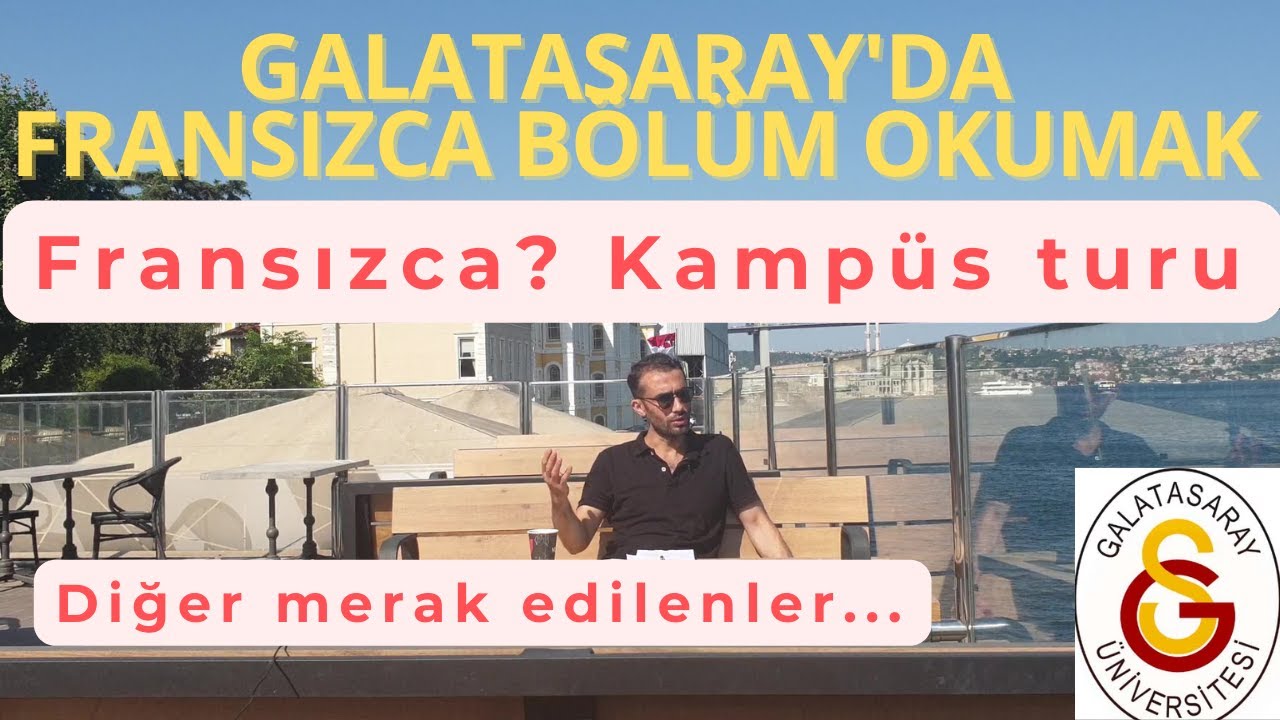 GALATASARAY ÜNİVERSİTESİ'NDE FRANSIZCA BÖLÜM OKUMAK| YKS TERCİHİNDE Dikkat Edilecekler