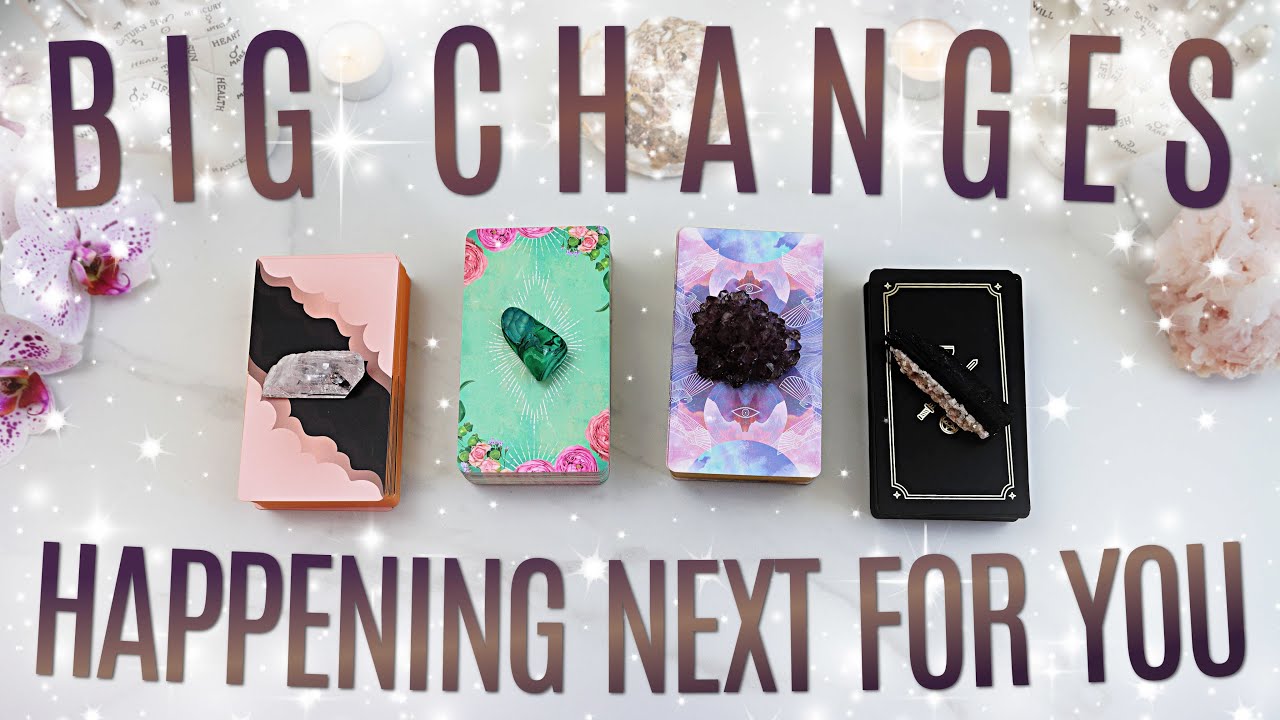 What BIG CHANGES Are Happening Next For You? &bull; PICK A CARD &bull;