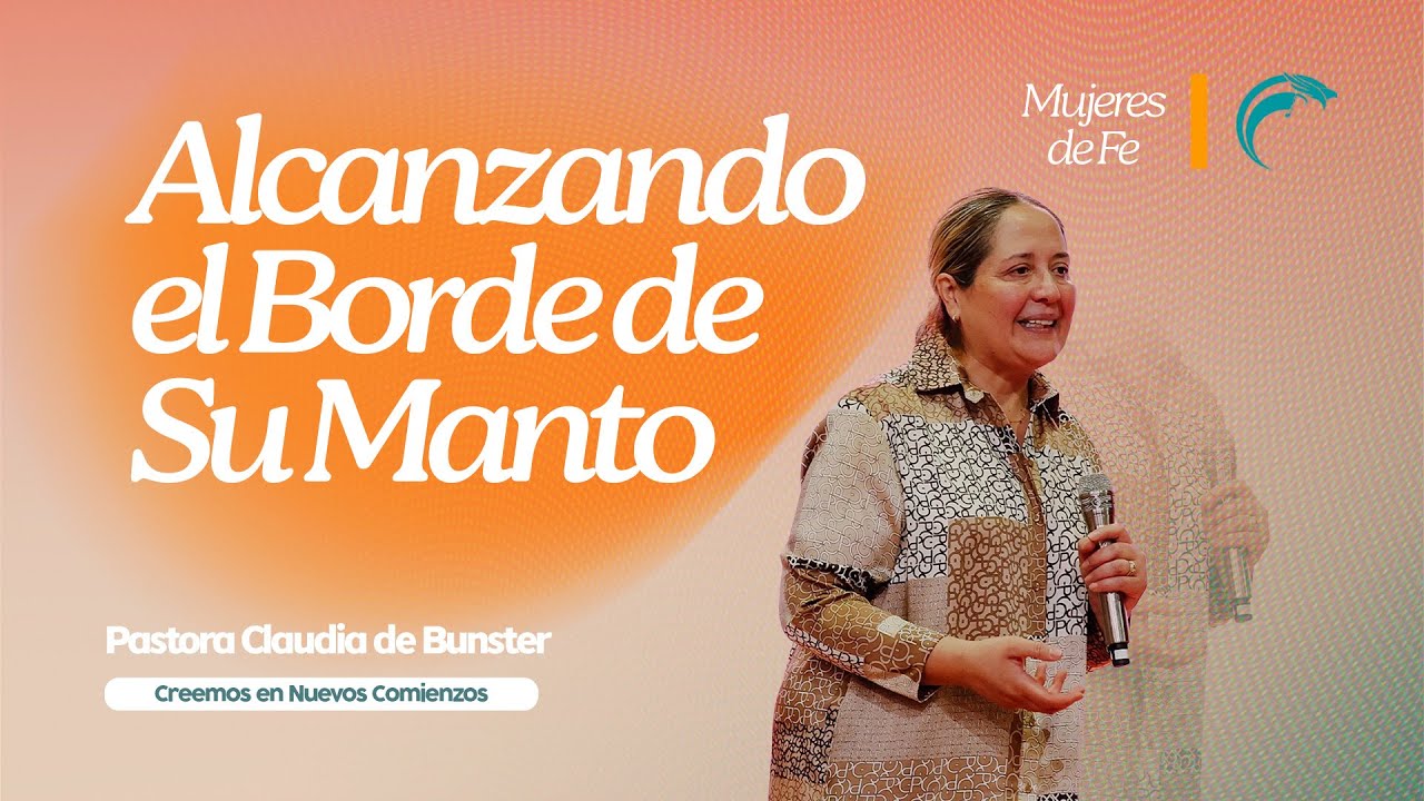 Pastora Claudia de Bunster - Alcanzando el Borde de su Manto