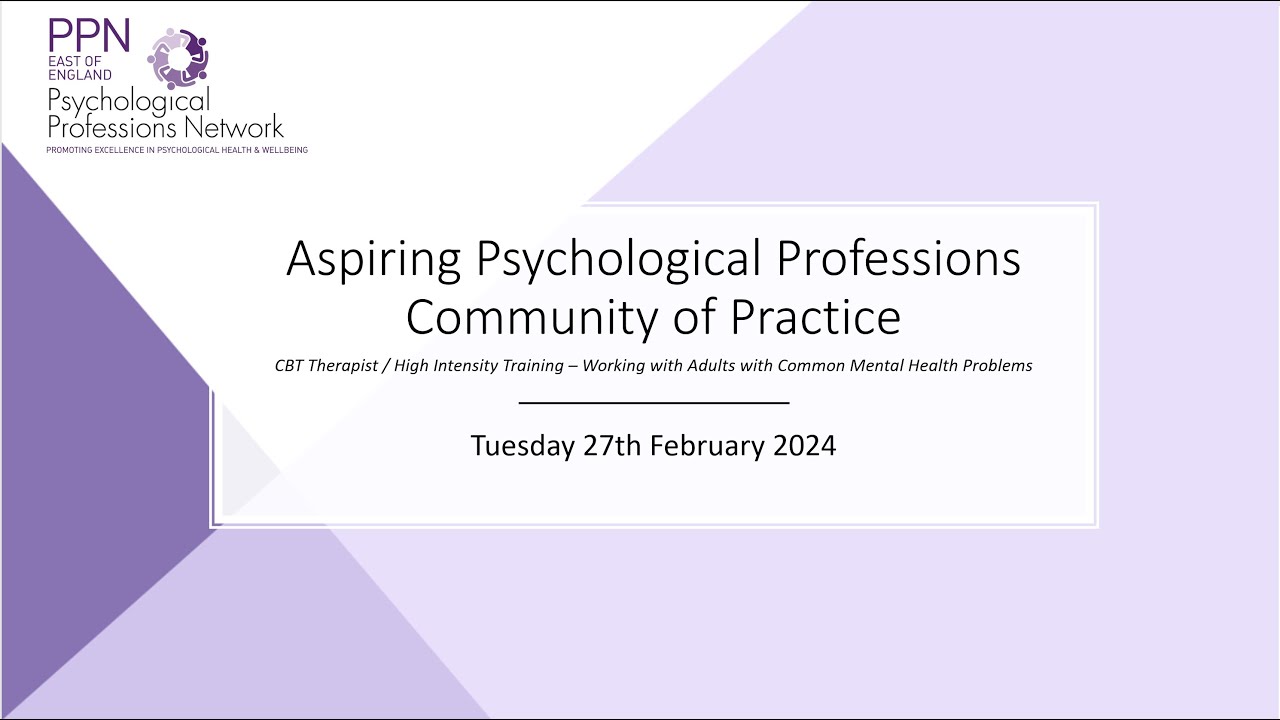 Aspiring Psychological Professions Community of Practice February 2024 - CBT Therapist