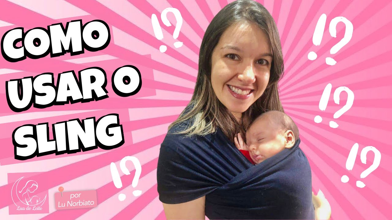 COMO COLOCAR O BEB&Ecirc; NO SLING - AMARRA&Ccedil;&Atilde;O R&Aacute;PIDA E F&Aacute;CIL