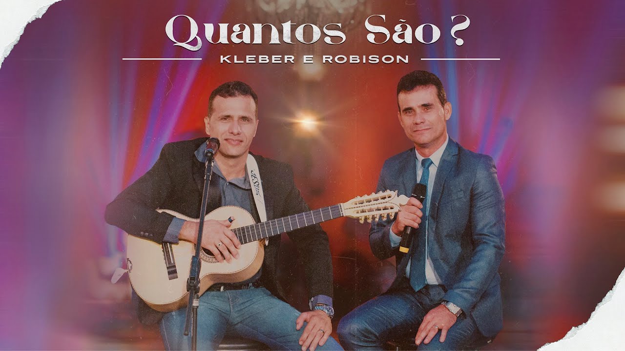 Kleber e Robison - Quantos São? (Oficial Clipe)