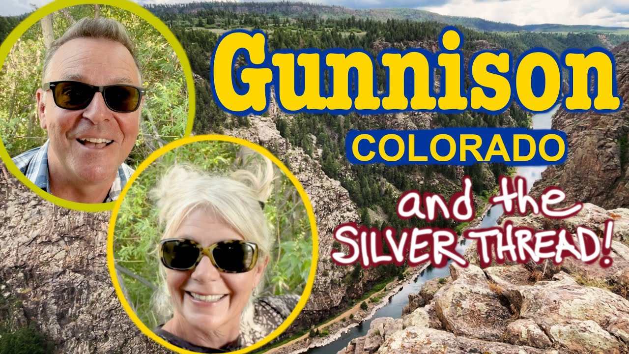 All About Gunnison, Colorado and Silver Thread Byway