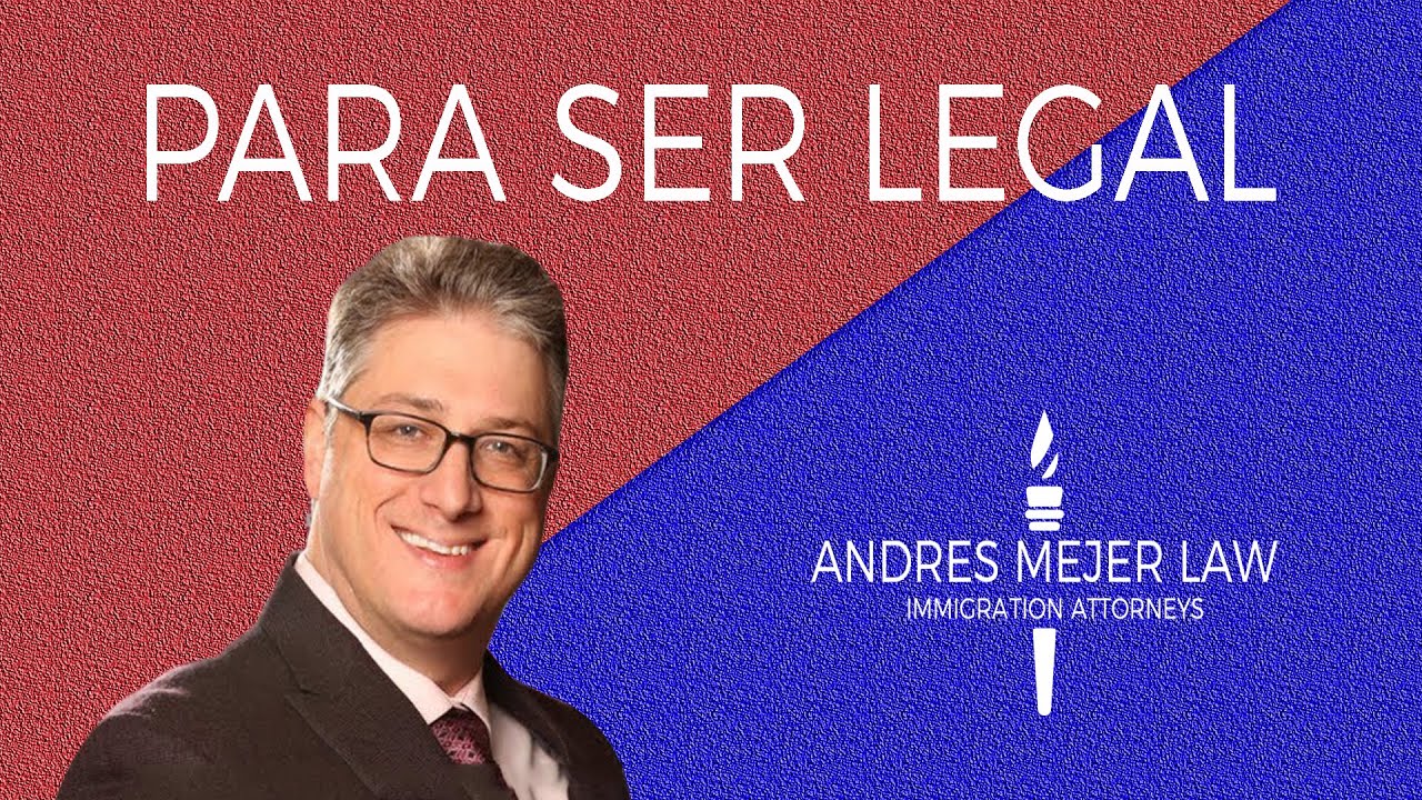 C&oacute;mo Afectan las Recientes Decisiones del Gobierno al Programa DACA? - Para Ser Legal