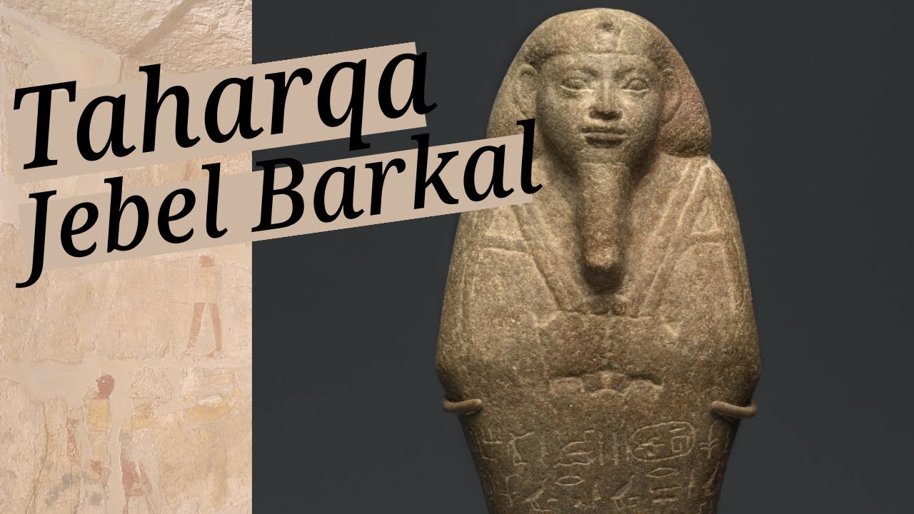 Taharqa and the Holy Mountain of Jebel Barkal (Pure Mountain)