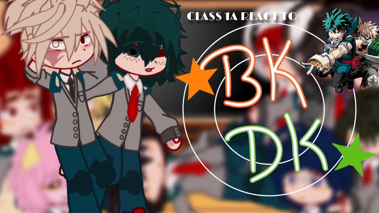 []”CLASS 1A REACT TO BKDK”[][]~secret relationship~[][]‼️READ DESC‼️[][]MHA/BNHA[]