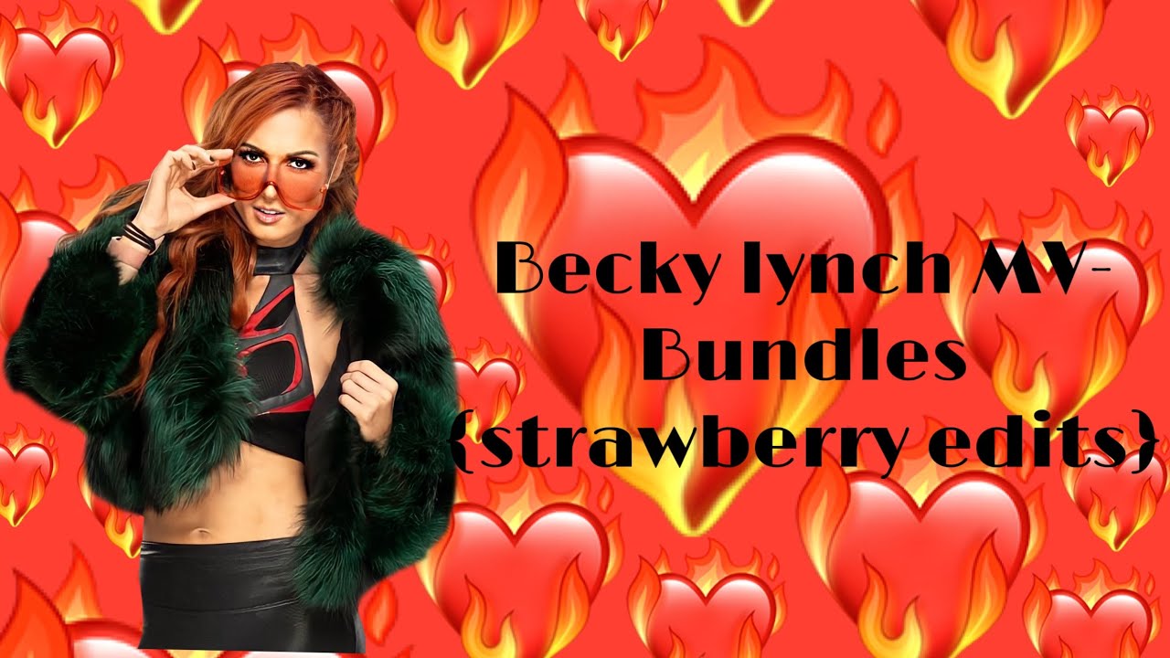 Becky lynch MV-Bundles {strawberry edits}