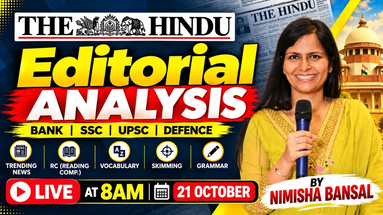 The Hindu Editorial Analysis | 21 Oct 2026 | Nimisha Bansal | Vocab, Grammar, Reading + Skimming