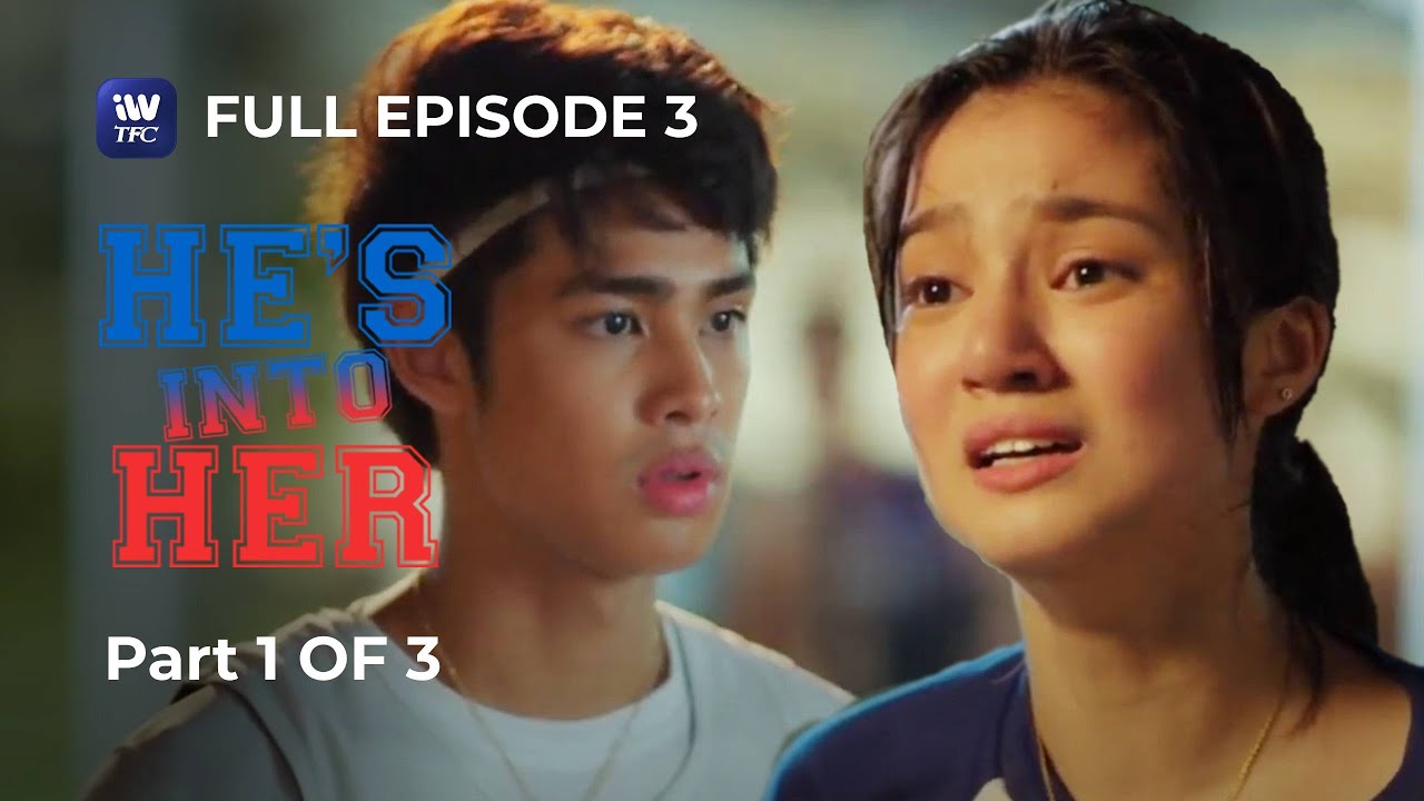 He's Into Her | Season 1 | Episode 3 | Part 1 of 3 | iWantTFC Originals Playback