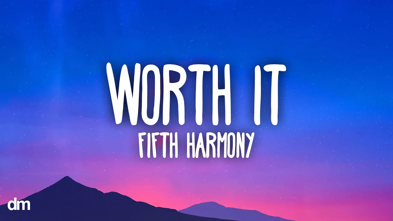 Fifth Harmony - Worth It (Lyrics) Ft. Kid Ink