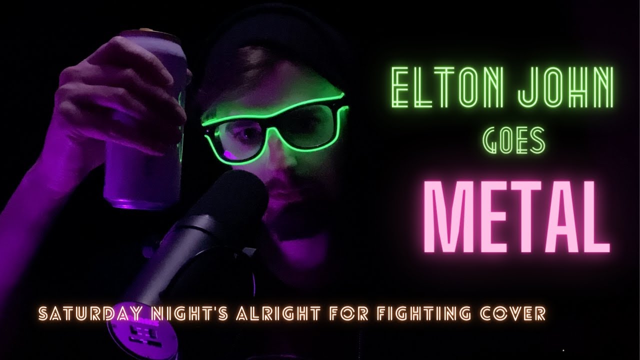 Elton John goes METAL | Saturday Night's Alright for Fighting COVER | Adam Sharp