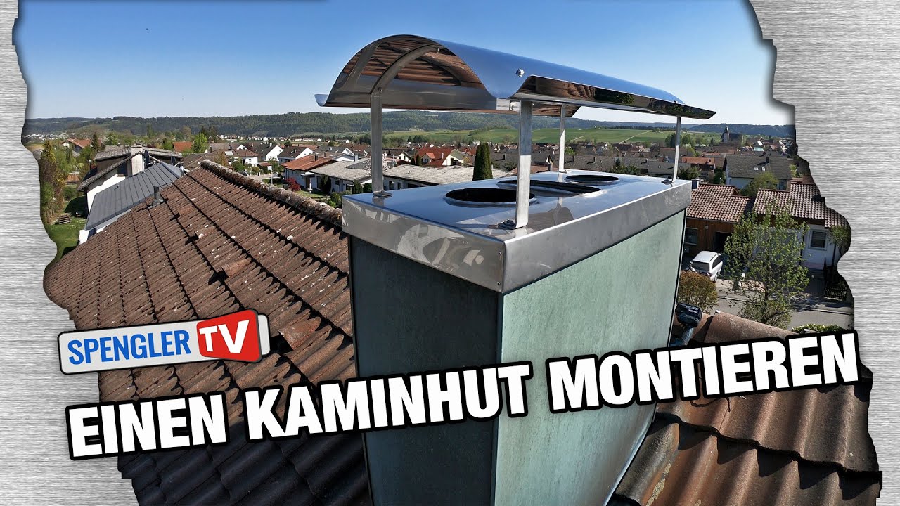Einen Kaminhut selber montieren
