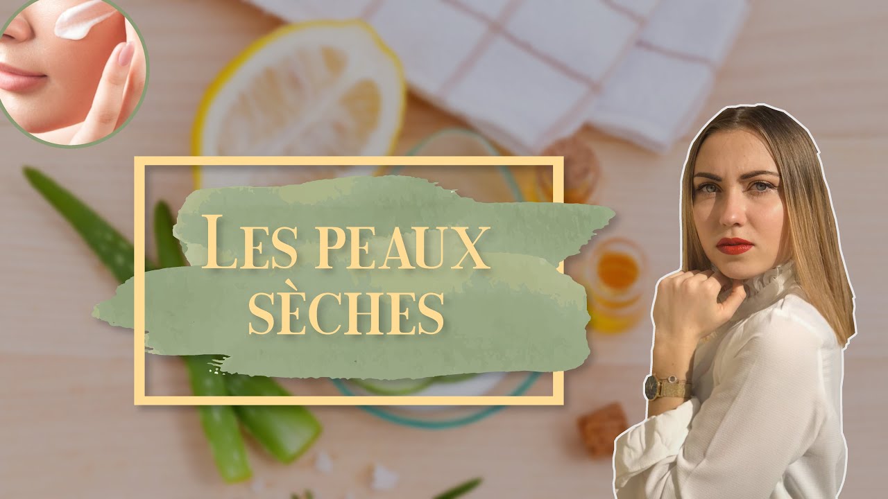 COMMENT SOIGNER UNE PEAU SÈCHE ?! DIAGNOSTIC ET ROUTINE. 😇