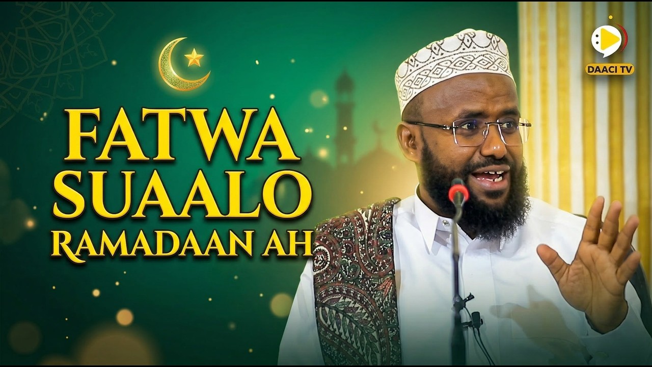 “Fatwada Su’aalaha Ramadaanta.” — Sheekh Khadar