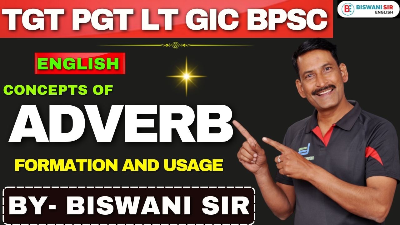 Adverb: Formation and Uses | Concepts of Adverb by Biswani Sir#uptgt #uptgt  #uppgt #bpscteacher