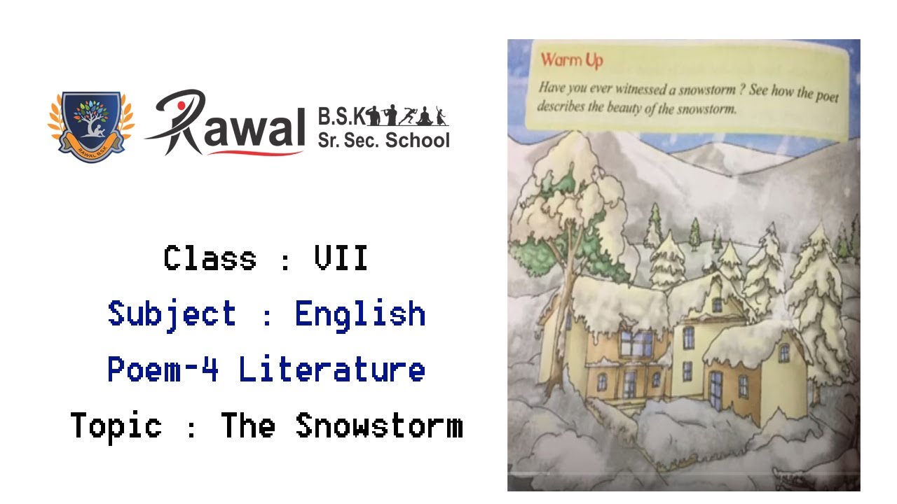 Class- VII, Subject- English, Poem-4 Literature, Topic- The Snowstorm, Rawal BSK