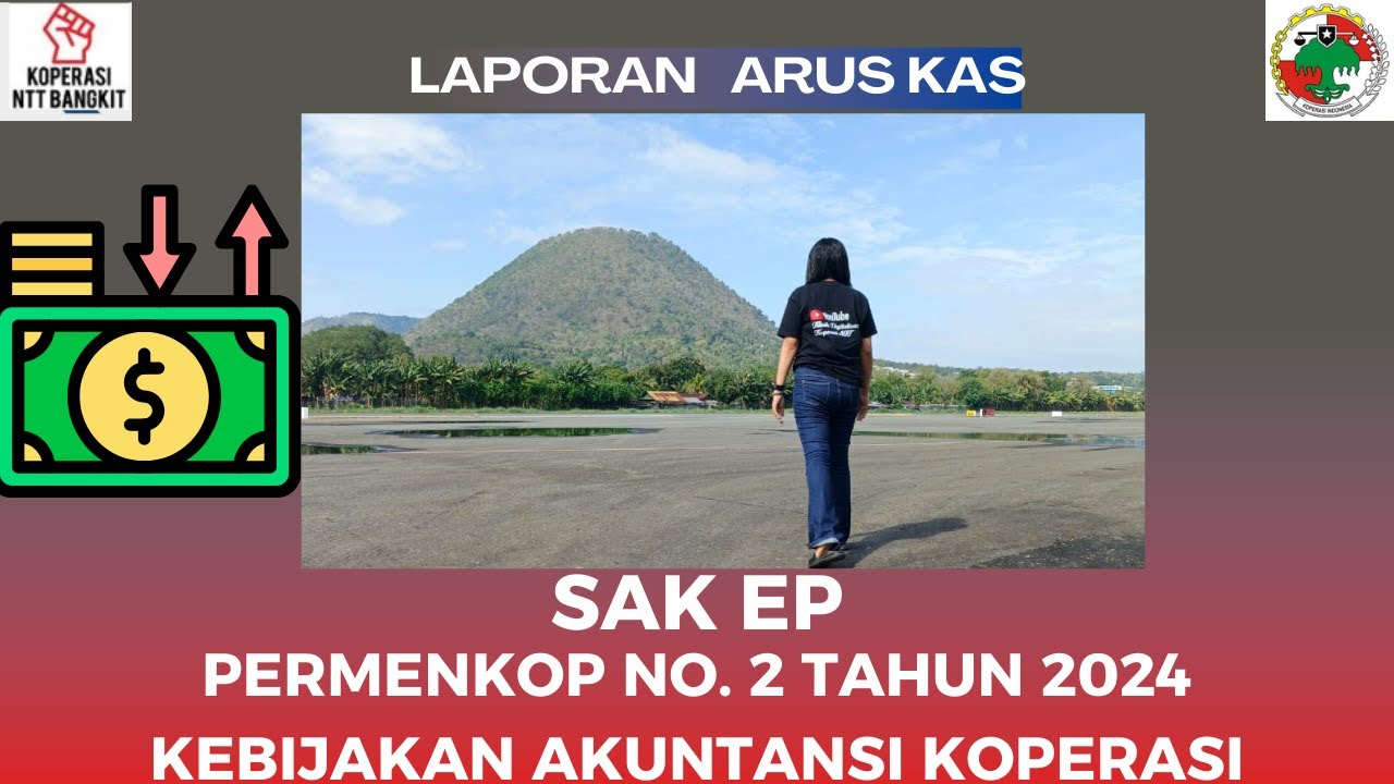 LAPORAN ARUS KAS SAK EP BERDASARKAN PERMENKOP NO. 2 TAHUN 2024 TENTANG KEBIJAKAN AKUNTANSI KOPERASI