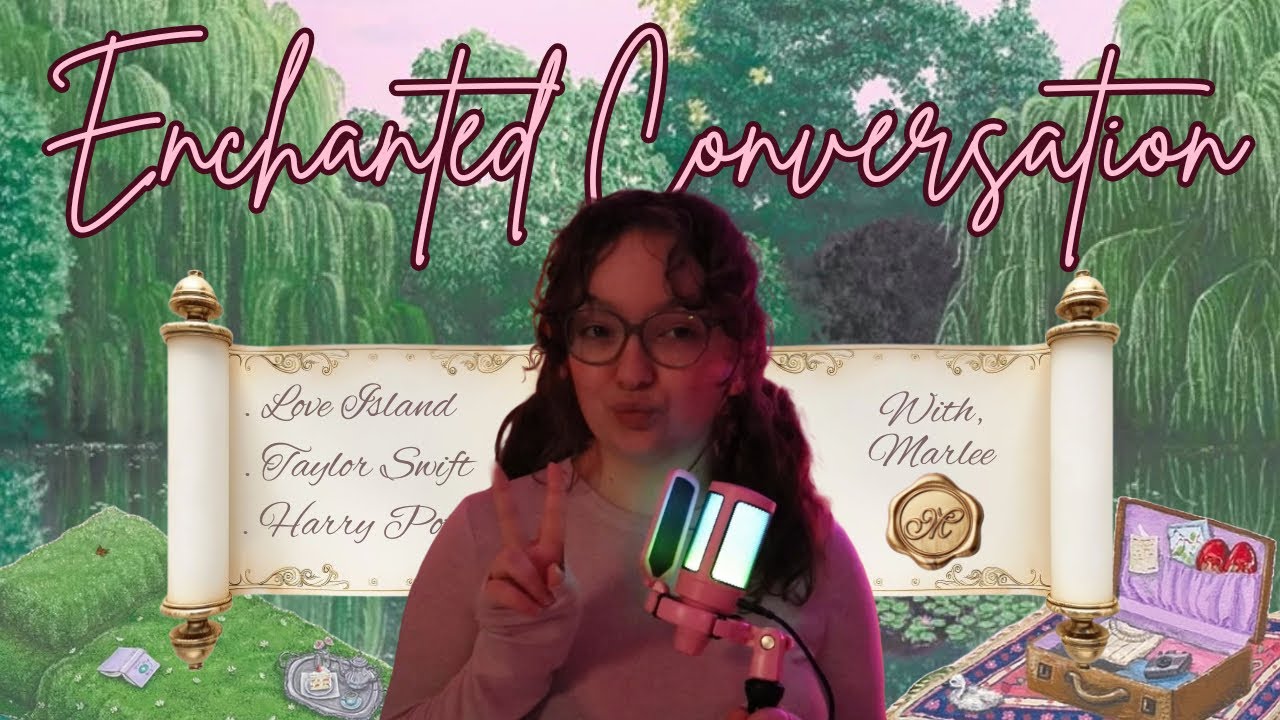 Taylor Swift, Harry Potter, & Love Island - Enchanted Conversation 🌳 1