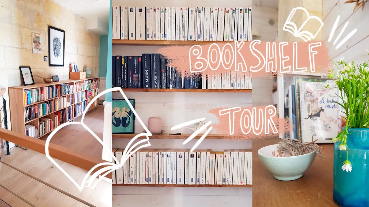 BOOKSHELF TOUR : visite de mes bibliothèques !