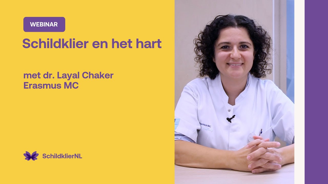 Schildklier en het hart | Dr. Layal Chaker (Erasmus MC)