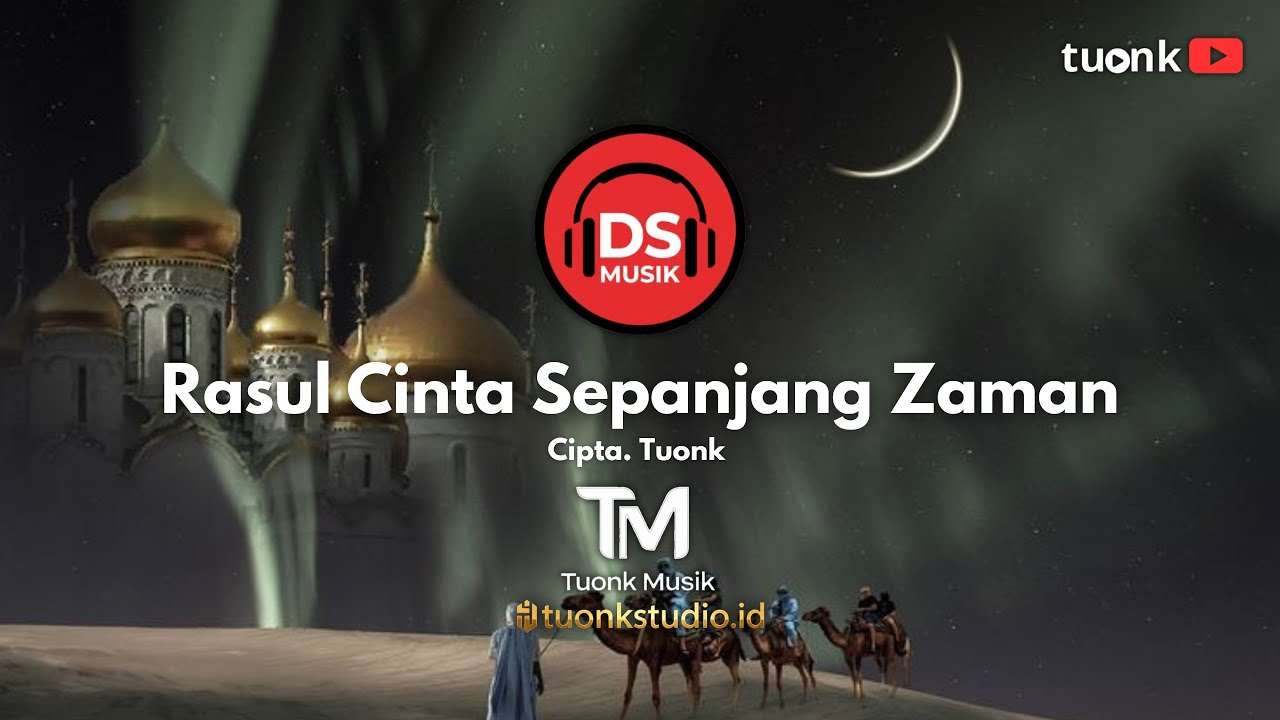 Rasul Cinta Sepanjang Zaman - Cipta. Tuonk 