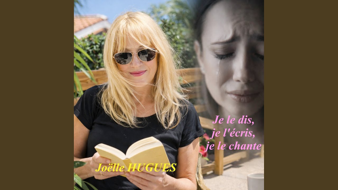 Je Le Dis, Je L'écris, Je Le Chante