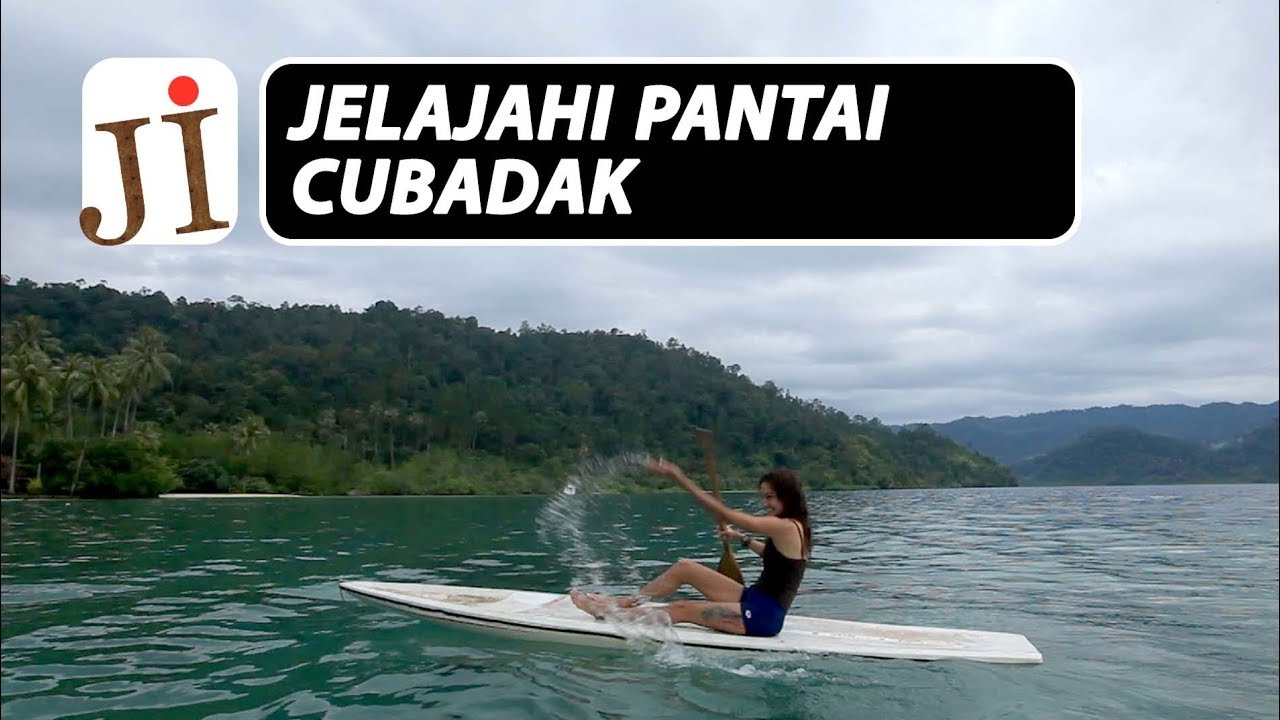 MENJELAJAH SETIAP LEKUK PULAU CUBADAK