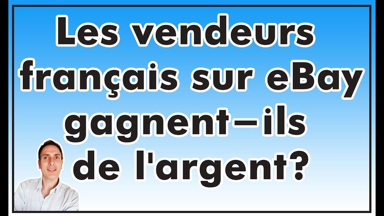 Les vendeurs français sur eBay gagnent-ils de l'argent?