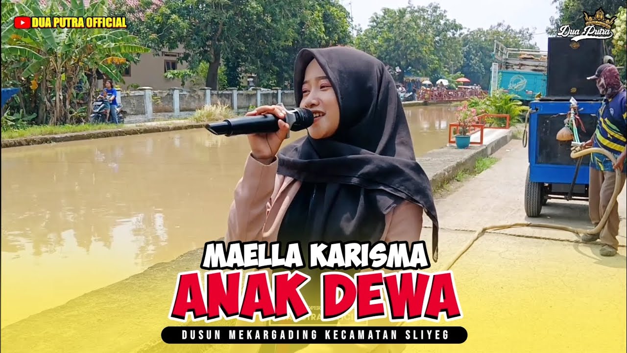 ANAK DEWA - VOC. MAELLA KARISMA | DUA PUTRA | DUSUN MEKARGADING KECAMATAN SLIYEG