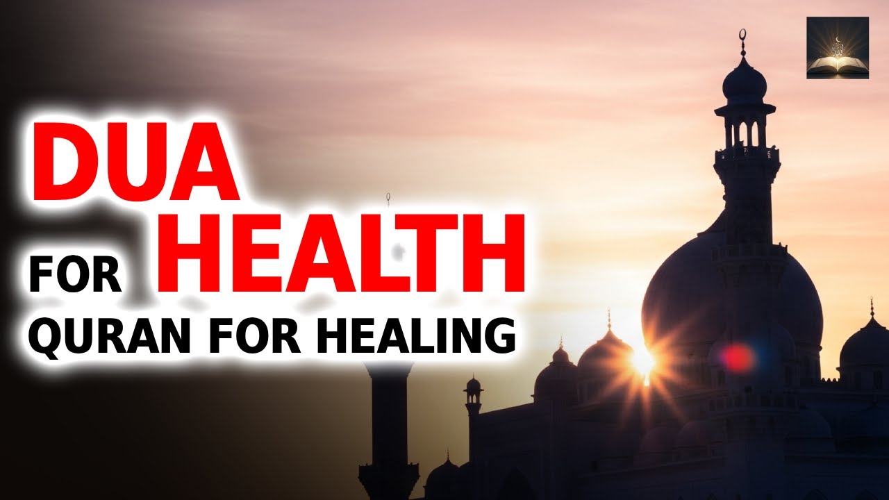 Dua for Health & Wealth &mdash; Quran for Healing