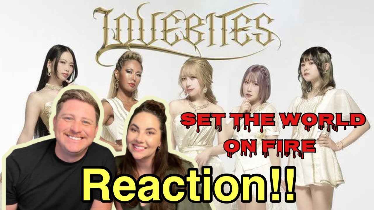 My wife’s FIRST time hearing LoveBites “Set The World On Fire” (REACTION&REVIEW)