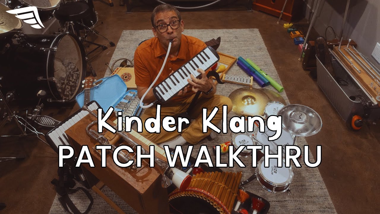 Kinder Klang Patch Walkthrough | Toy Instruments for Composers