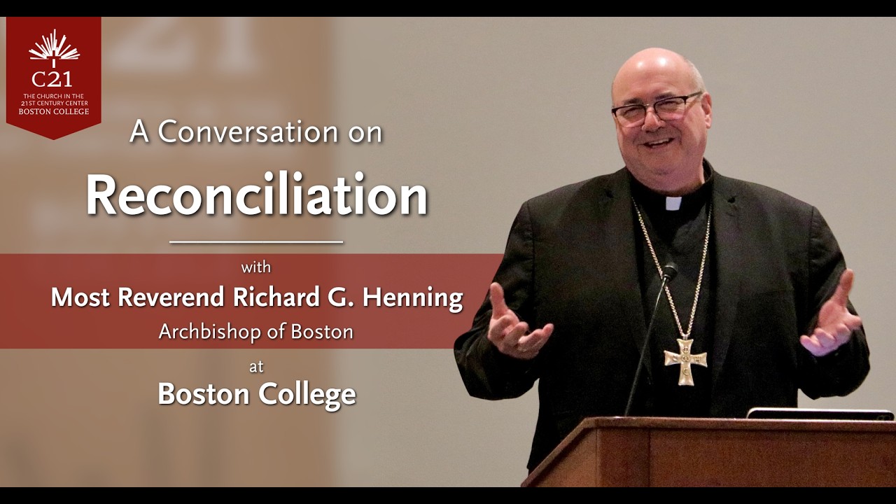 A Conversation on Reconciliation | Archbishop Richard G. Henning at Boston College