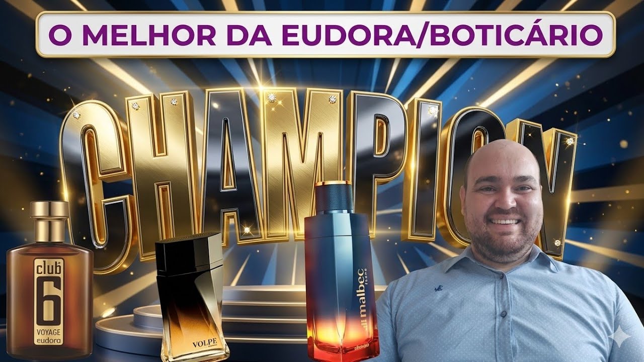 BOTICÁRIO E EUDORA, O MELHOR do MELHOR  do ANO: O Malbec vence? E O SPICY VIBE?