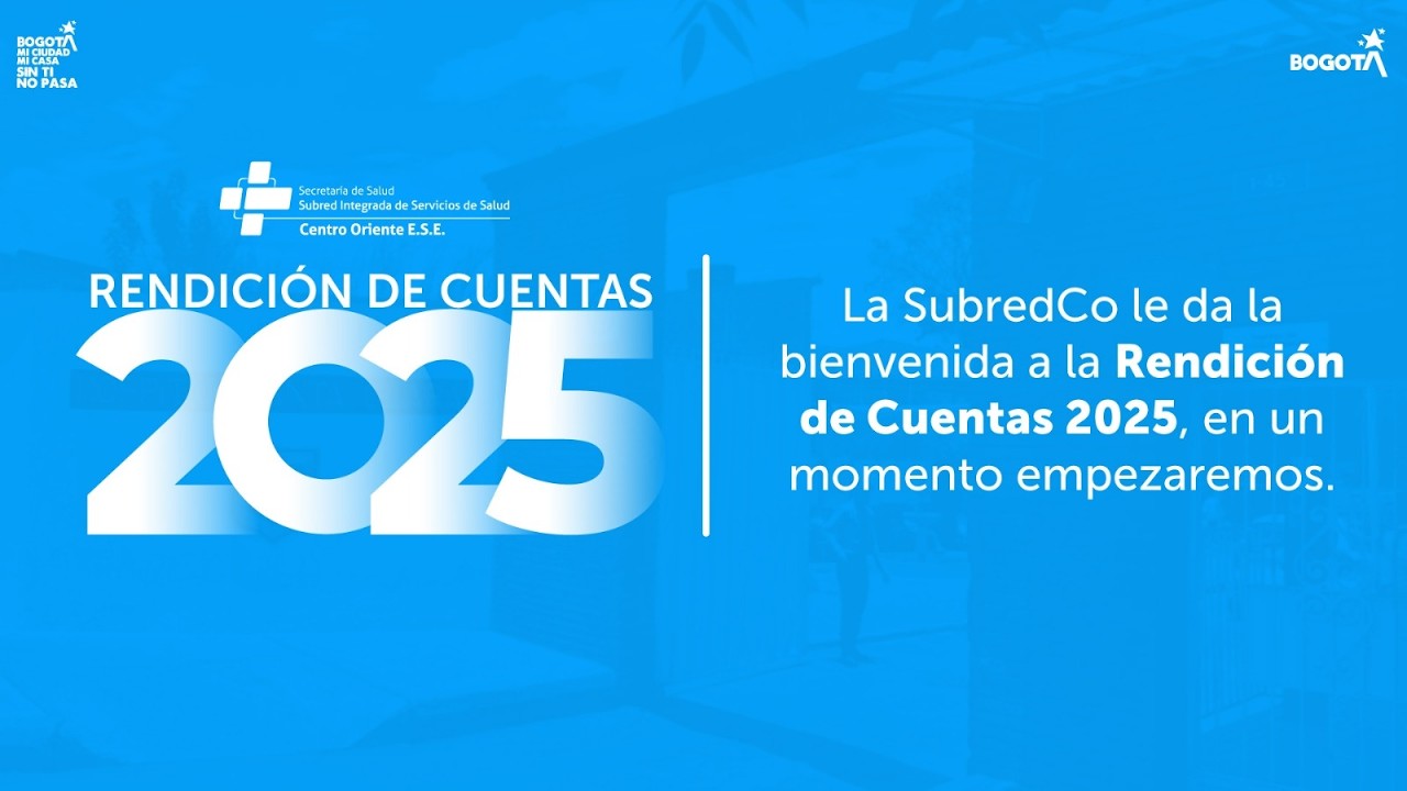 Audiencia P&uacute;blica Rendici&oacute;n de Cuentas Subred Centro Oriente E.S.E.