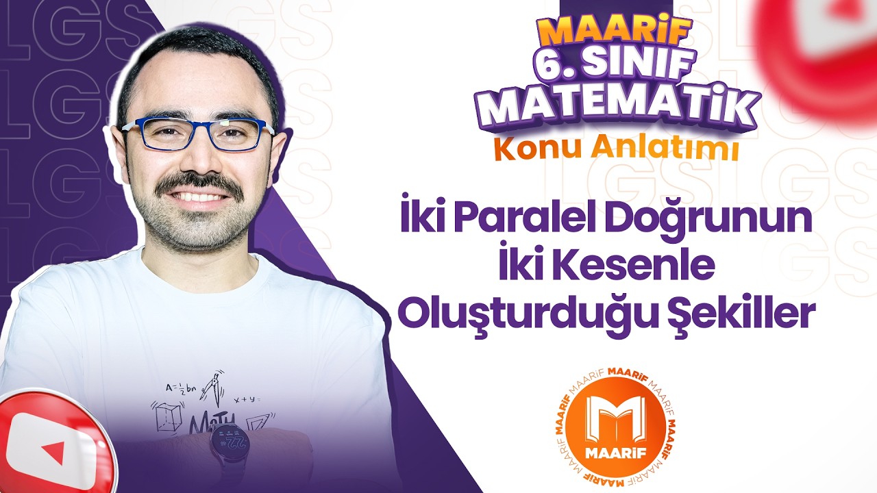 İki Paralel Doğrunun İki Kesenle Oluşturduğu Şekiller | 6. Sınıf Matematik | Maarif Modeli | Ders 16
