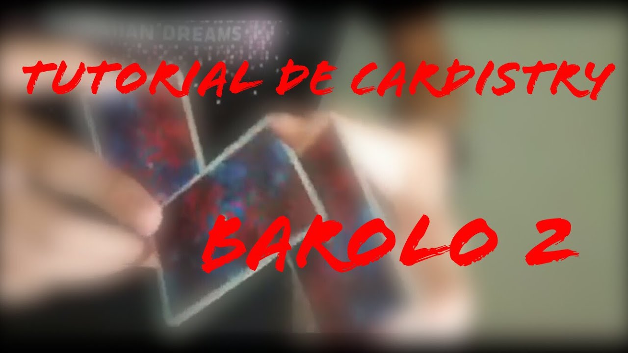 TUTORIAL DE CARDISTRY! - BAROLO 2