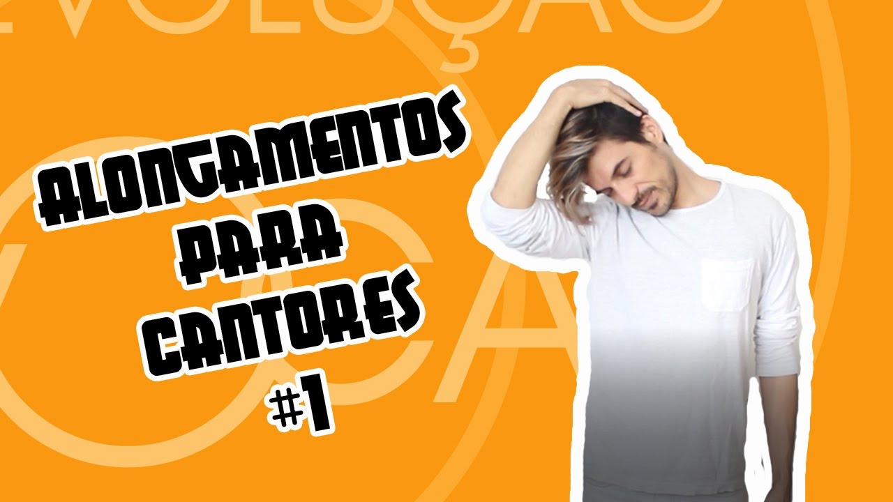 Alongamentos para Cantores # 1 - Beto Sorolli